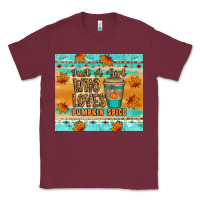 Burgundy just a girl who loves pumpkin spice tumbler Classic Tee - Artiststas