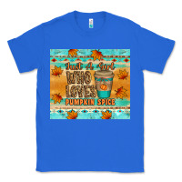 True Royal just a girl who loves pumpkin spice tumbler Classic Tee - Artiststas