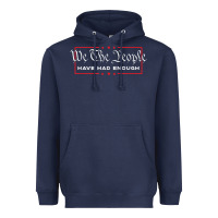 Navy we the people have had enough   anti government political t shirt Heavyweight Hoodie - longCreatives