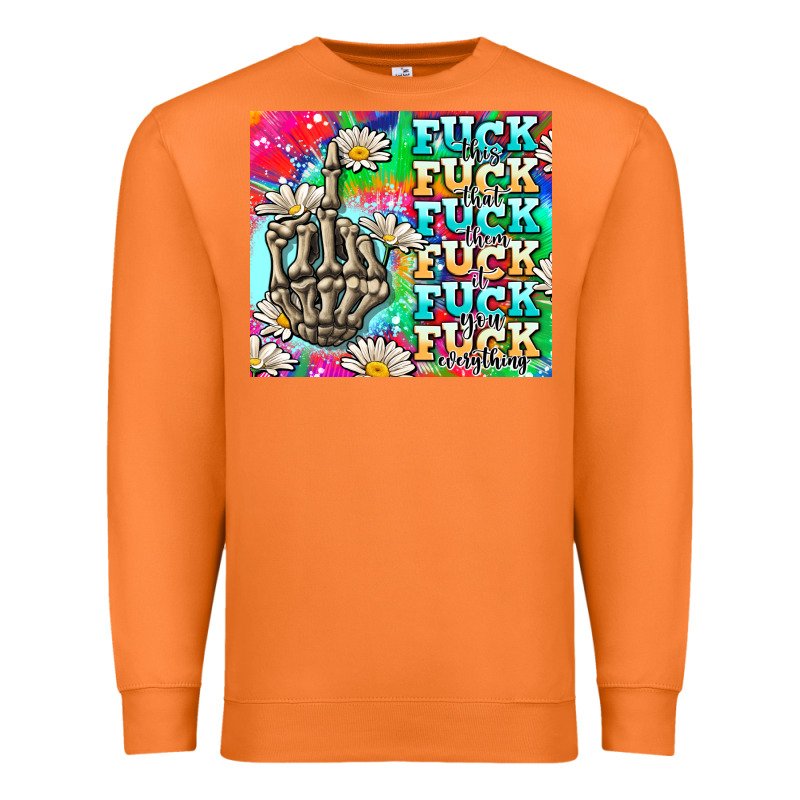 Fuck Everything Skeletons Premium Sweatshirt by AdoDesignShop | Teevron