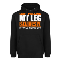 Quit Pulling My Leg Ampu Wheelchair Prosthetic Heavyweight Hoodie | Teevron