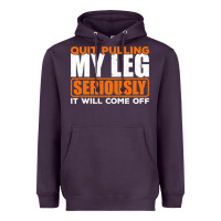 Plum Quit Pulling My Leg Ampu Wheelchair Prosthetic Heavyweight Hoodie - longCreatives