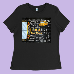 I'm A Bus Driver School Bus Black Ladies Tee Designed By Tumblerdesignbyshophia