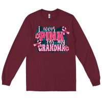 Burgundy i wear pink for my grandma Long Sleeve Tee - FaDigitalArtStudio