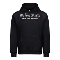 Black we the people have had enough   anti government political t shirt Urban Hoodie - longCreatives