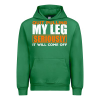 Emerald Quit Pulling My Leg Ampu Wheelchair Prosthetic Urban Hoodie - longCreatives