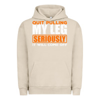 Pigment French Oak Quit Pulling My Leg Ampu Wheelchair Prosthetic Urban Hoodie - longCreatives