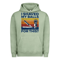 Pigment Oil Green Nice I Shaved My Balls For This Vintage Urban Hoodie - longCreatives