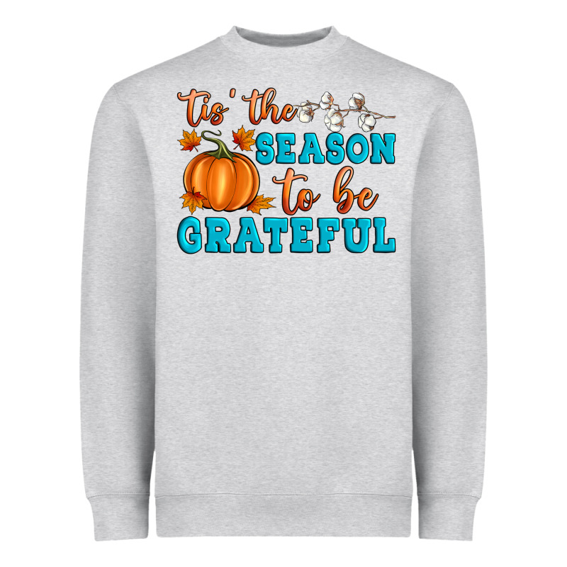 Tis' The Season To Be Grateful Heavyweight Sweatshirt by Artiststas | Teevron