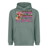 Sage your crazy is showing you might want to tuck that Heavyweight Hoodie - AdoDesignShop