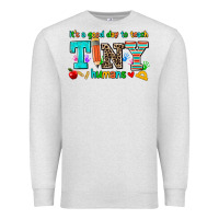 Oatmeal Heather its a good day to teach tiny humans Premium Sweatshirt - AdoDesignShop