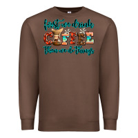 Chestnut first we drink coffee then we do things Premium Sweatshirt - AdoDesignShop