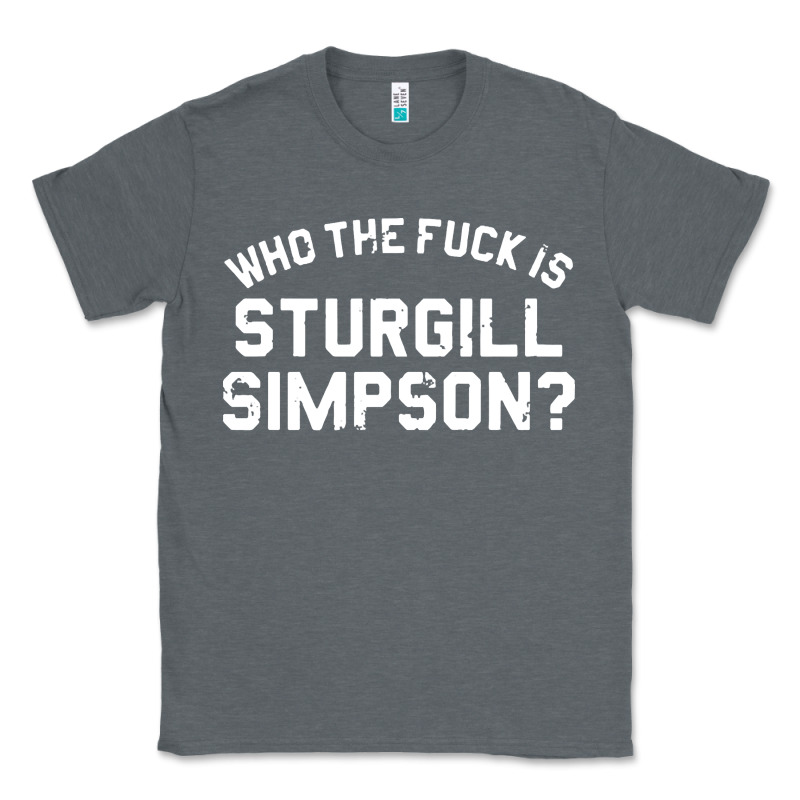 Who The Fuck Is Sturgill Simpson Classic Tee by longCreatives | Teevron