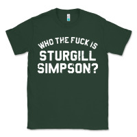 Sports Green who the fuck is sturgill simpson Classic Tee - longCreatives