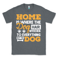 Charcoal Heather dog t  shirt home is where the dog hair stick funny  gift t  shirt Classic Tee - longCreatives