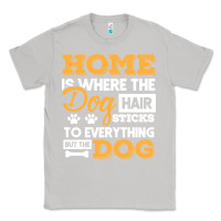 Moon Dust dog t  shirt home is where the dog hair stick funny  gift t  shirt Classic Tee - longCreatives