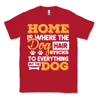 Red dog t  shirt home is where the dog hair stick funny  gift t  shirt Classic Tee - longCreatives