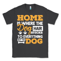 Smoke dog t  shirt home is where the dog hair stick funny  gift t  shirt Classic Tee - longCreatives
