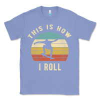 Skater - This Is How I Roll Retro Skateboard Gift Classic Tee | Teevron