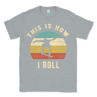 Heather Grey Skater - This Is How I Roll Retro Skateboard Gift Classic Tee - longCreatives