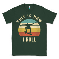 Sports Green Skater - This Is How I Roll Retro Skateboard Gift Classic Tee - longCreatives