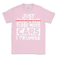 Bubblegum Pink Just One More Car I Promise Mechanic Gift Car Lover Garage Classic Tee - longCreatives