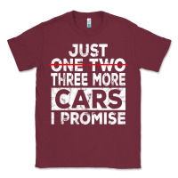 Burgundy Just One More Car I Promise Mechanic Gift Car Lover Garage Classic Tee - longCreatives