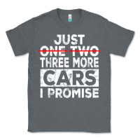 Just One More Car I Promise Mechanic Gift Car Lover Garage Classic Tee | Teevron