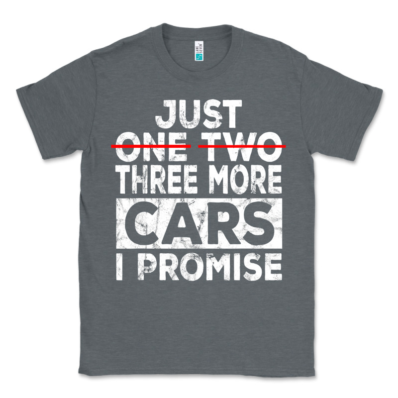 Just One More Car I Promise Mechanic Gift Car Lover Garage Classic Tee by longCreatives | Teevron