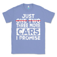 Colony Blue Just One More Car I Promise Mechanic Gift Car Lover Garage Classic Tee - longCreatives