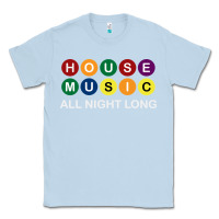 Dusty Blue House Music All Night Long Ravers Classic Tee - longCreatives