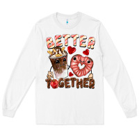 White Better together Valentine's Day Long Sleeve Tee - FaDigitalArtStudio