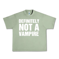 Oil Green Definitely Not A Vampire merch Urban Heavy Tee - longCreatives