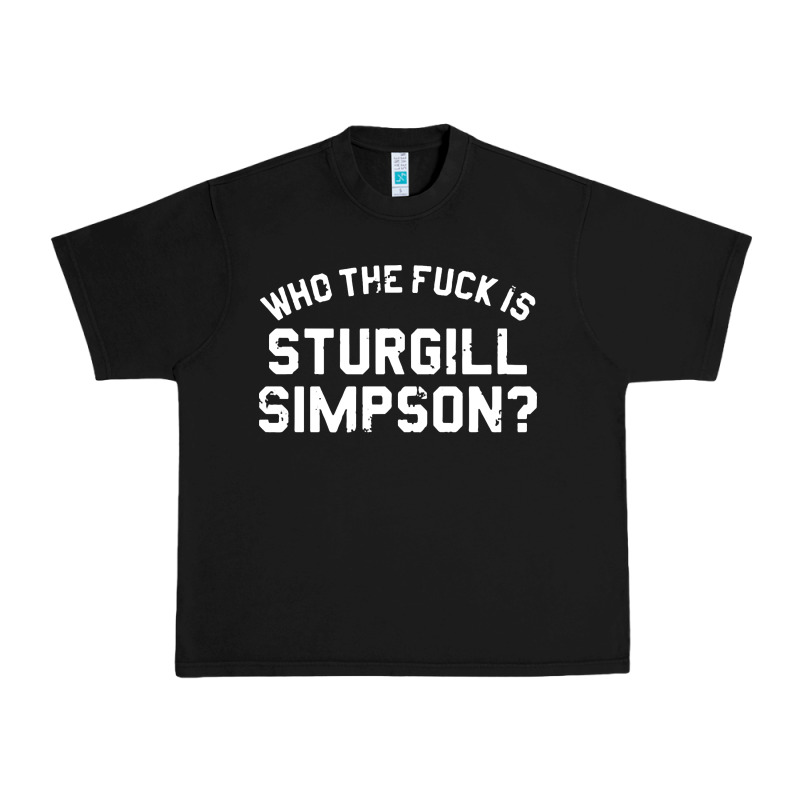 Who The Fuck Is Sturgill Simpson Urban Heavy Tee by longCreatives | Teevron