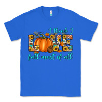 True Royal i think i love fall most of all Classic Tee - Artiststas