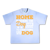 Grape Ice dog t  shirt home is where the dog hair stick funny  gift t  shirt Urban Heavy Tee - longCreatives