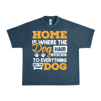Dog T  Shirt Home Is Where The Dog Hair Stick Funny  Gift T  Shirt Urban Heavy Tee | Teevron