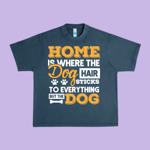 Dog T  Shirt Home Is Where The Dog Hair Stick Funny  Gift T  Shirt Urban Heavy Tee Designed By Longcreatives