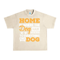 Sandshell dog t  shirt home is where the dog hair stick funny  gift t  shirt Urban Heavy Tee - longCreatives