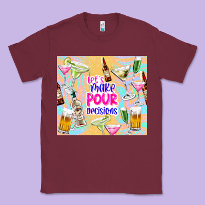 Let's Make Pour Decisions Classic Tee Designed By Tumblerdesignbyshophia