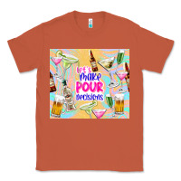 Copper let's make pour decisions Classic Tee - TumblerDesignByShophia