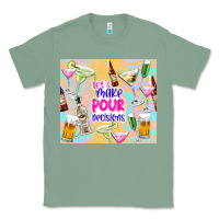 Sage let's make pour decisions Classic Tee - TumblerDesignByShophia