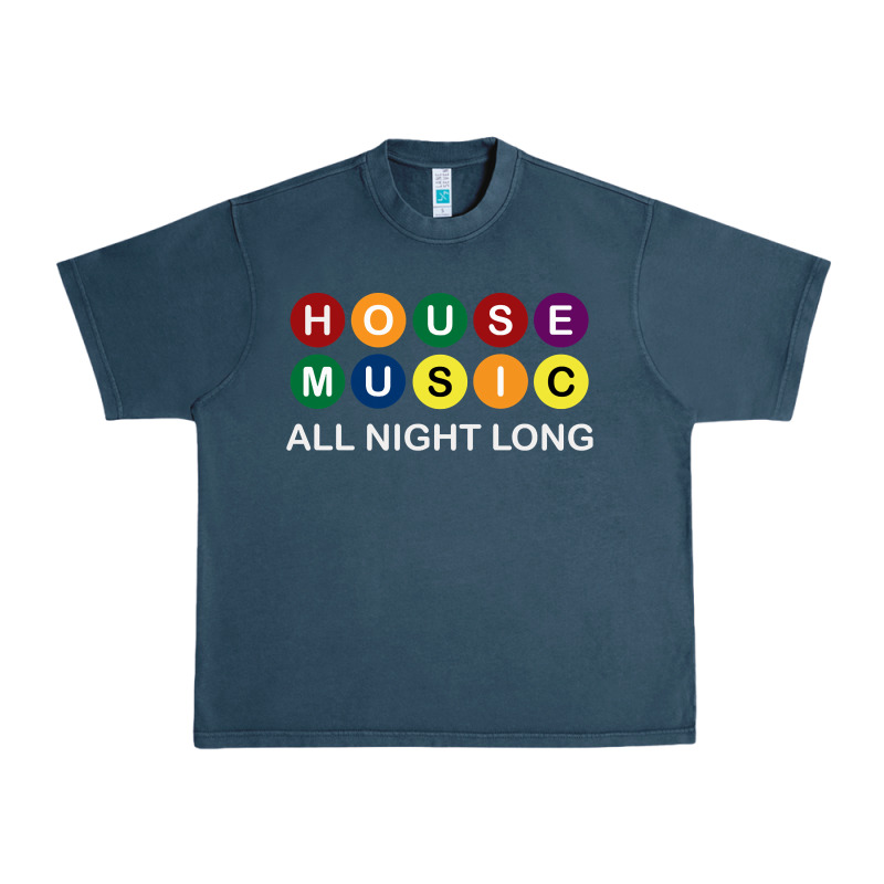 House Music All Night Long Ravers Urban Heavy Tee by longCreatives | Teevron