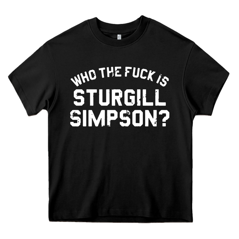 Who The Fuck Is Sturgill Simpson Heavy Core Tee by longCreatives | Teevron