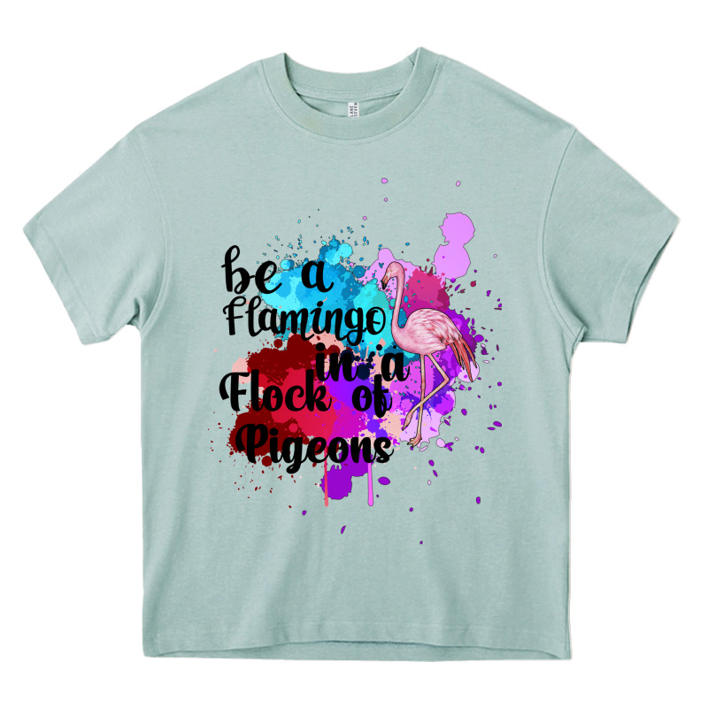 Be A Flamingo In A Flock Of Pigeons Heavy Core Tee by Bettercallsaul | Teevron