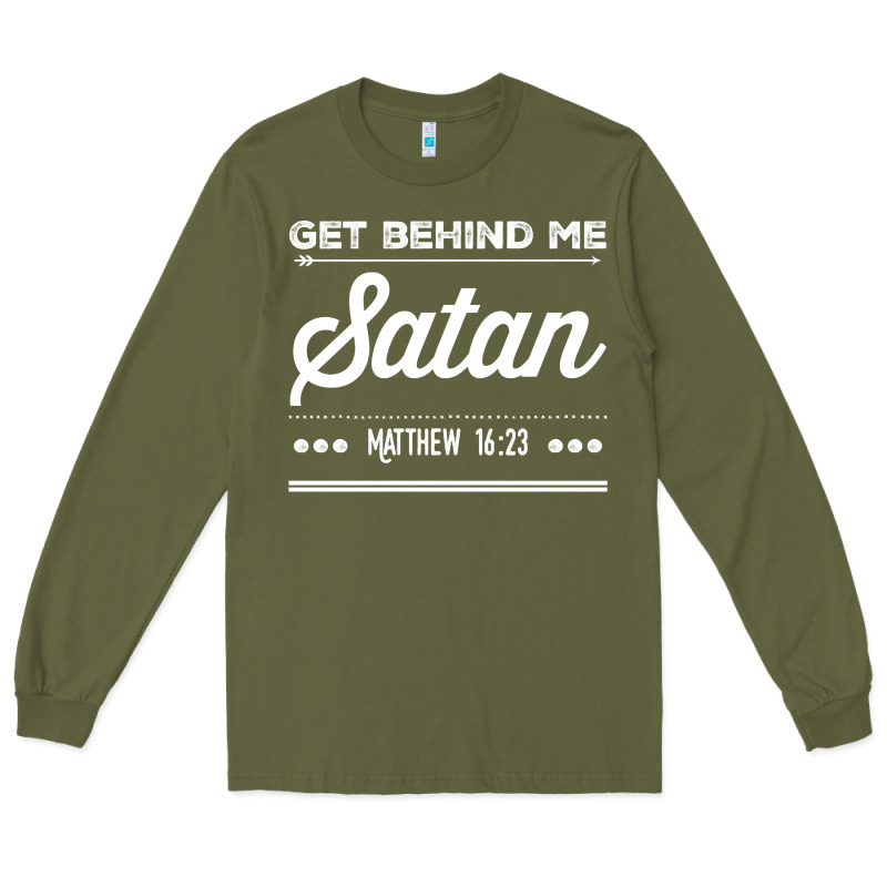 Get Behind Me Satan Matthew 1623 Quote Long Sleeve Tee by longCreatives | Teevron