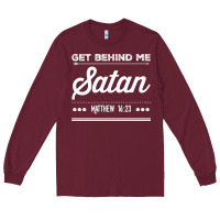 Burgundy Get behind me Satan Matthew 1623 Quote Long Sleeve Tee - longCreatives