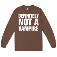 Chestnut Definitely Not A Vampire merch Long Sleeve Tee - longCreatives