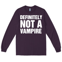 Plum Definitely Not A Vampire merch Long Sleeve Tee - longCreatives
