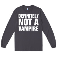 Smoke Definitely Not A Vampire merch Long Sleeve Tee - longCreatives